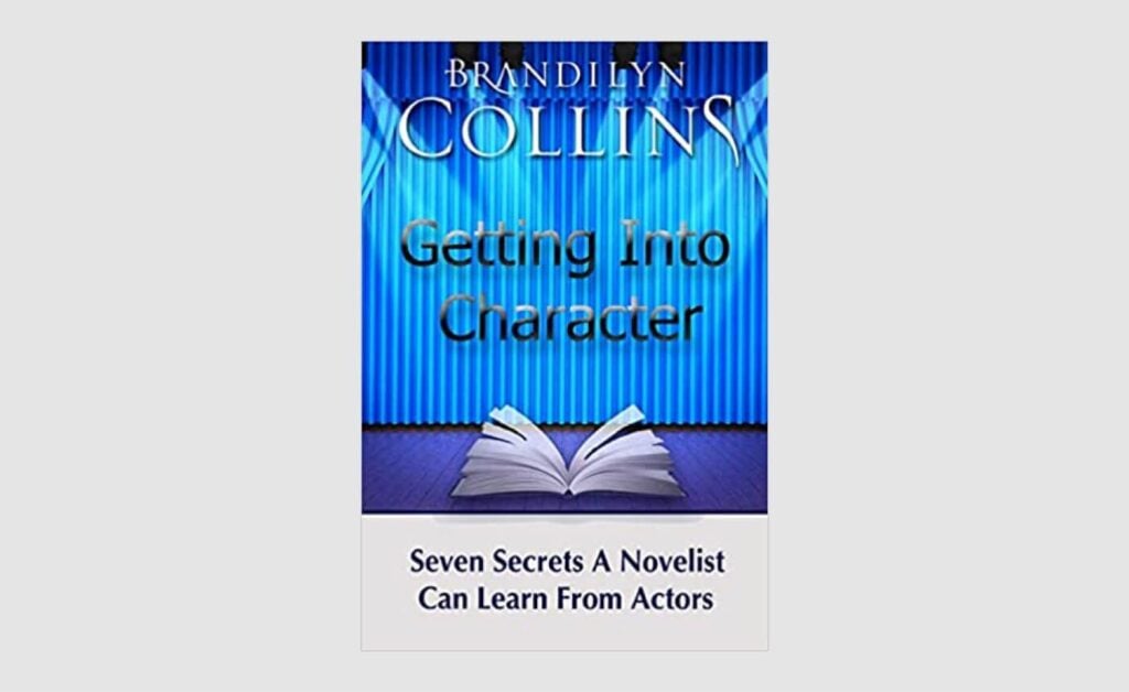 brandilyn-collins-getting-into-character-seven-secrets-a-novelist-can-learn-from-actors-1024x628.jpg