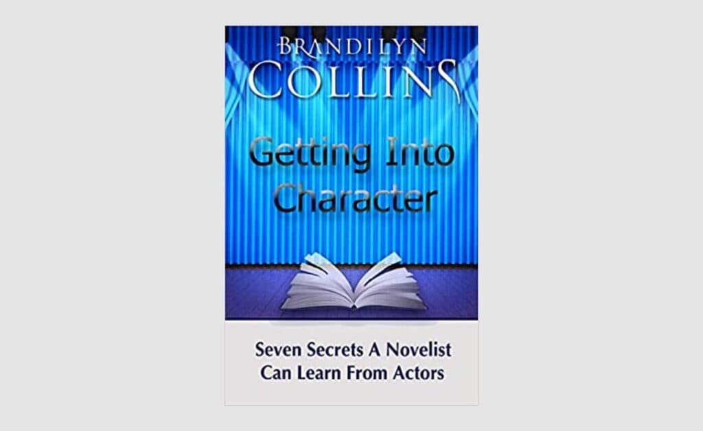 brandilyn-collins-getting-into-character-seven-secrets-a-novelist-can-learn-from-actors-1024x628.jpg