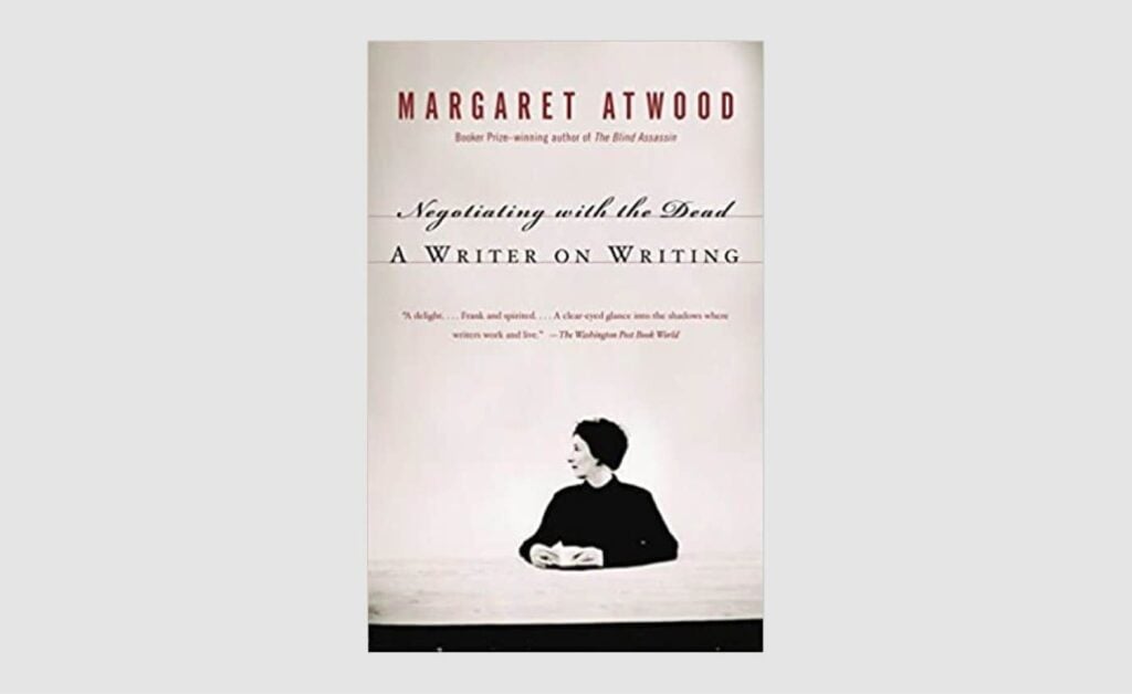 margaret-atwood-negotiating-with-the-dead-a-writer-on-writing-1024x628.jpg