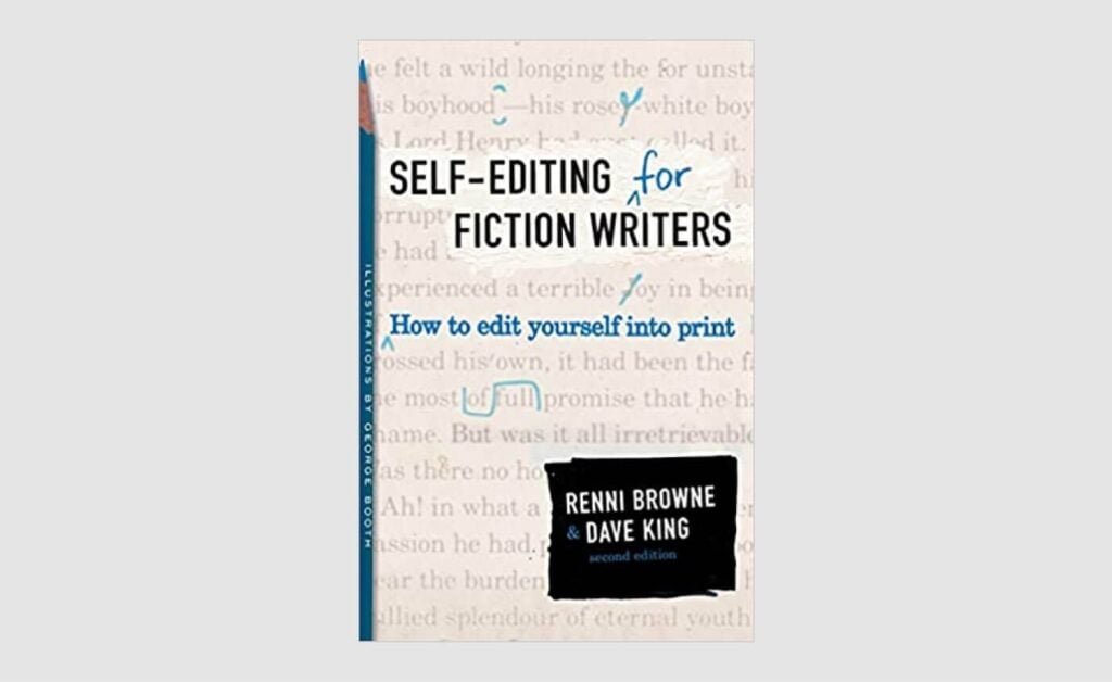 self-editing-for-fiction-writer-second-edition-how-to-edit-yourself-into-print-by-dave-king-1024x628.jpg
