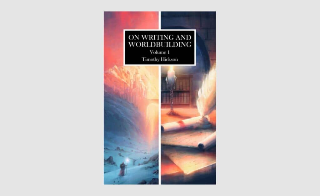timothy-hickson-on-writing-and-worldbuilding-volume-i-1024x628.jpg