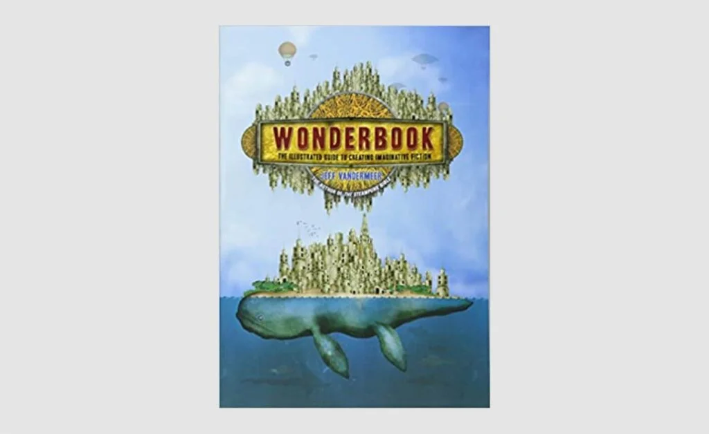 jeff-vandermeer-wonderbook-the-illustrated-guide-to-creating-imaginative-fiction-1024x628.jpg